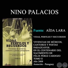 NINO PALACIOS - VIDAS, PERFILES Y RECUERDOS (TOMO II) - Ao 2008